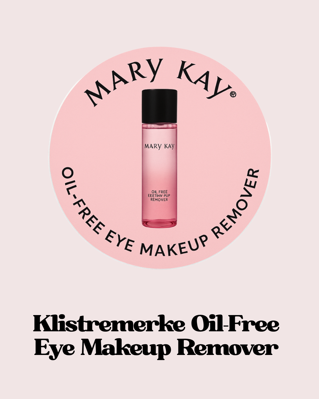 Klistremerke 2 cm Mary Kay® Oil-Free Eye Makeup Remover