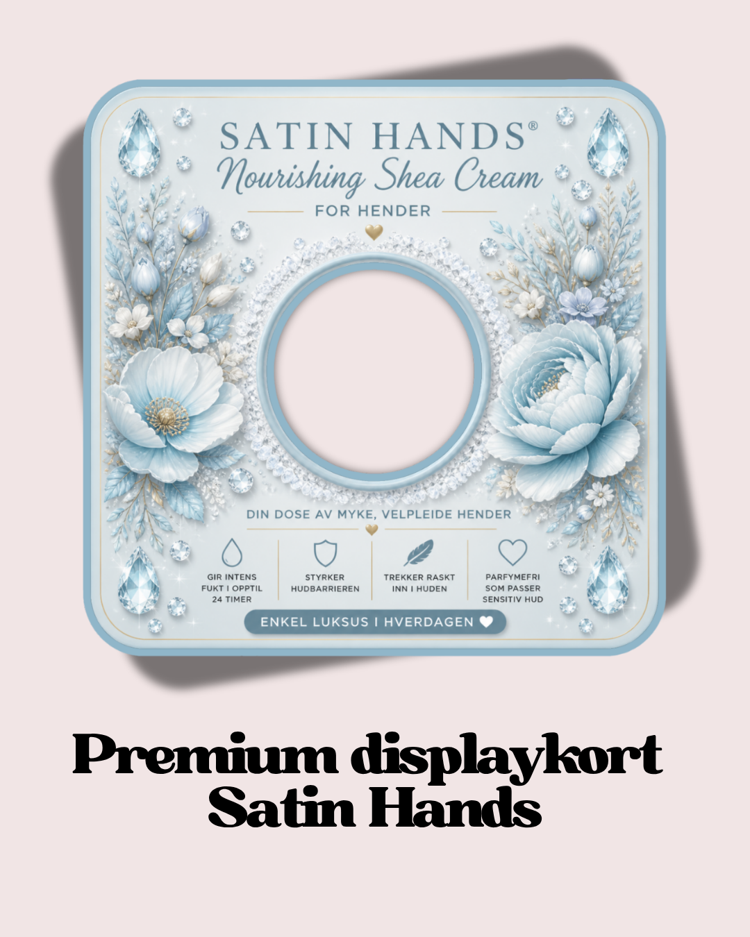 Premium displaykort Satin Hands 💎